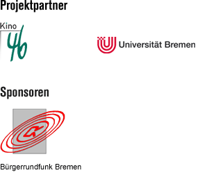 Partner: Kino 46, Universität Bremen; Sponsoren: Bürgerrundfunk Bremen
